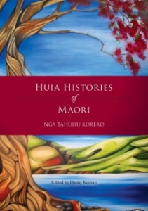 Huia Histories of Māori, published in 2013 by Huia Publishers, Wellington. 