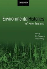 Click to Read Chapter - Eric Pawson and Tom Brooking (eds), Environmental Histories of New Zealand, Olbourne, 2002.