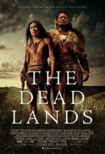 The Dead Lands, a movie set in the earlier musket war period of the 1820s, directed by Toa Fraser, released 2014.