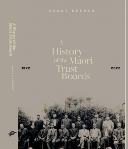 A History of the Māori Trust Boards (Huia Publishers, Wellington), launch date 2023, date tbc.