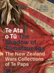 New book published March 2024 by Te Papa Museum Press, comprehensive description of New Zealand Wars artifacts held by the museum. Book includes two background essays by Danny Keenan. 