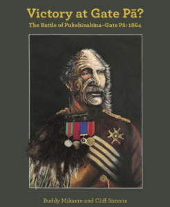 Absorbing and heartfelt account of the Tauranga conflicts, especially Pukehinahina. Buddy Mikaere and Cliff Simons, 'Victory at Gate Pa? The Battle of Pukehinahina-Gate Pā: 1864', New Holland Publishers, Auckland, 2018.